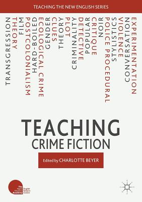 Teaching Crime Fiction - Beyer, Charlotte (Editor)