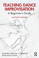 Teaching Dance Improvisation: A Beginner's Guide