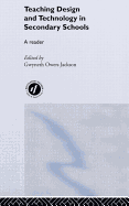 Teaching Design and Technology in Secondary Schools: A Reader