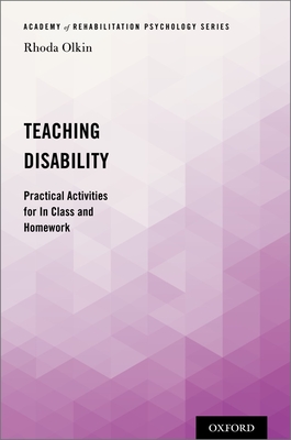 Teaching Disability: Practical Activities for in Class and Homework - Olkin, Rhoda