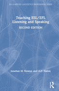 Teaching Esl/EFL Listening and Speaking