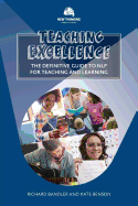 Teaching Excellence: The Definitive Guide to Nlp for Teaching and Learning