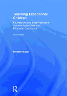 Teaching Exceptional Children: Foundations and Best Practices in Inclusive Early Childhood Education Classrooms