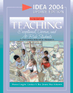 Teaching Exceptional, Diverse, and At-Risk Students in the General Education Classroom, Idea 2004 Update Edition