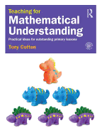 Teaching for Mathematical Understanding: Practical Ideas for Outstanding Primary Lessons