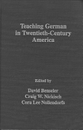 Teaching German in America: Prolegomena to a History