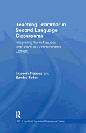 Teaching Grammar in Second Language Classrooms: Integrating Form-Focused Instruction in Communicative Context