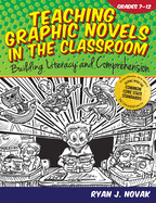 Teaching Graphic Novels in the Classroom: Building Literacy and Comprehension (Grades 7-12)
