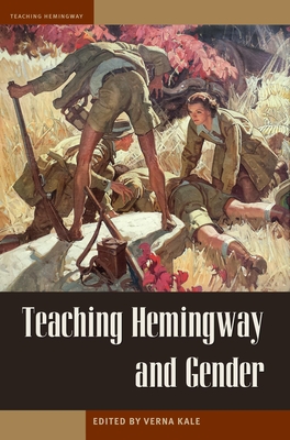 Teaching Hemingway and Gender - Kale (Editor)