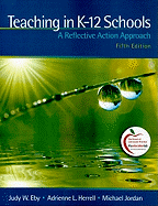 Teaching in K-12 Schools: A Reflective Action Approach