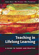 Teaching in Lifelong Learning: A Guide to Theory and Practice
