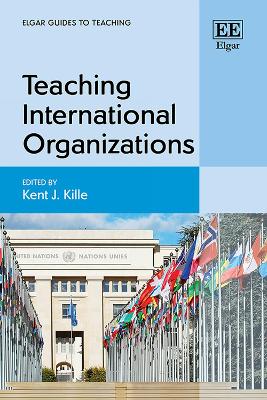Teaching International Organizations - Kille, Kent J. (Editor)