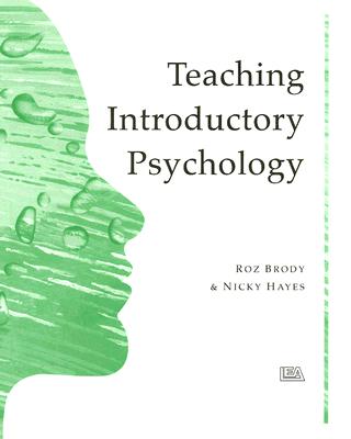 Teaching Introductory Psychology - Brody, Roz, and Hayes, Nicky
