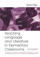 Teaching Language and Literature in Elementary Classrooms: A Resource Book for Professional Development