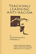 Teaching/Learning Anti-Racism: A Developmental Approach