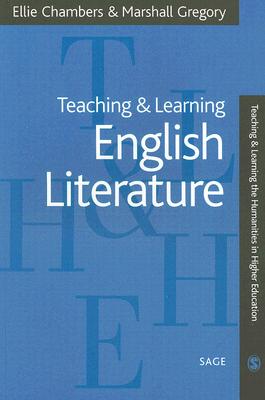 Teaching & Learning English Literature - Chambers, Ellie, Professor, and Gregory, Marshall, Dr.