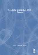 Teaching Linguistics with Games