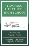 Teaching Literature in High School: Principles Into Purposeful Practice