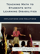Teaching Math to Students with Learning Disabilities: Implications and Solutions