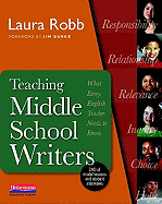 Teaching Middle School Writers: What Every English Teacher Needs to Know