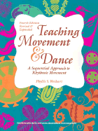 Teaching Movement & Dance: A Sequential Approach to Rhythmic Movement - Weikart, Phyllis S, and Weikart, P S, and Highscope