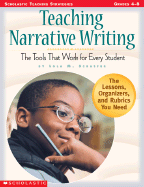 Teaching Narrative Writing: The Tools That Work for Every Student - Schaefer, Lola M
