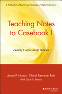 Teaching Notes to Casebook I: A Guide for Faculty and Administrators