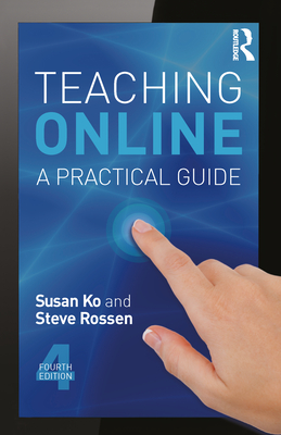 Teaching Online: A Practical Guide - Ko, Susan