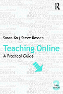 Teaching Online: A Practical Guide