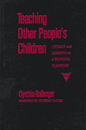 Teaching Other People's Children: Literacy and Learning in a Bilingual Classroom