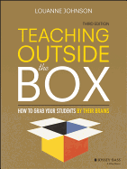 Teaching Outside the Box: How to Grab Your Students By Their Brains, Third Edition