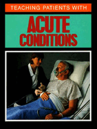 Teaching Patients with Acute Conditions