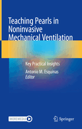 Teaching Pearls in Noninvasive Mechanical Ventilation: Key Practical Insights