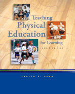 Teaching Physical Education for Learning with Moving Into the Future and - Rink, Judith