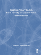 Teaching Primary English: Subject knowledge and classroom practice