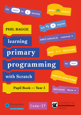 Teaching Primary Programming with Scratch Pupil Book Year 3 - Bagge, Phil