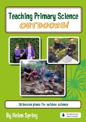 Teaching Primary Science Outdoors - Spring, Helen
