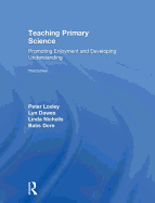 Teaching Primary Science: Promoting Enjoyment and Developing Understanding