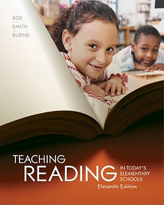 Teaching Reading in Today's Elementary Schools - Roe, Betty, and Smith, Sandra H, and Burns, Paul C