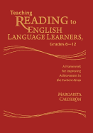 Teaching Reading to English Language Learners, Grades 6-12: A Framework for Improving Achievement in the Content Areas