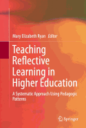 Teaching Reflective Learning in Higher Education: A Systematic Approach Using Pedagogic Patterns