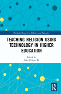 Teaching Religion Using Technology in Higher Education