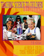 Teaching Science to Children: An Inquiry Approach