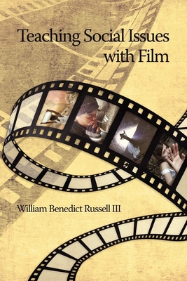 Teaching Social Issues with Film (PB) - Russell III, William B, Dr. (Editor)