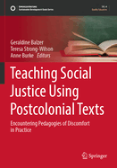Teaching Social Justice using Postcolonial Texts: Encountering Pedagogies of Discomfort in Practice