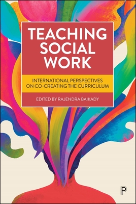 Teaching Social Work: International Perspectives on Co-Creating the Curriculum - Napan, Ksenija (Contributions by), and Rosignoli, Angela (Contributions by), and Mesec, Bojana (Contributions by)