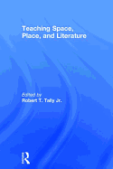 Teaching Space, Place, and Literature