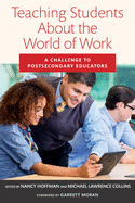 Teaching Students about the World of Work: A Challenge to Postsecondary Educators