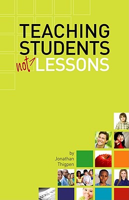 Teaching Students Not Lessons - Thigpen, Jonathan