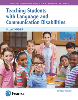 Teaching Students with Language and Communication Disabilities - Kuder, S